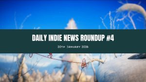 Daily Indie News Roundup #4 (20. 1. 2026)
