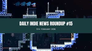 Daily Indie News Roundup #15 (5. 2. 2026.)