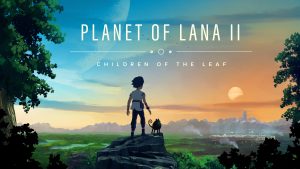 Planet of Lana 2 – Worth Your Time?