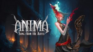 Anima Song from the Abyss to Bring Dark Fantasy Action RPG Combat in 2027