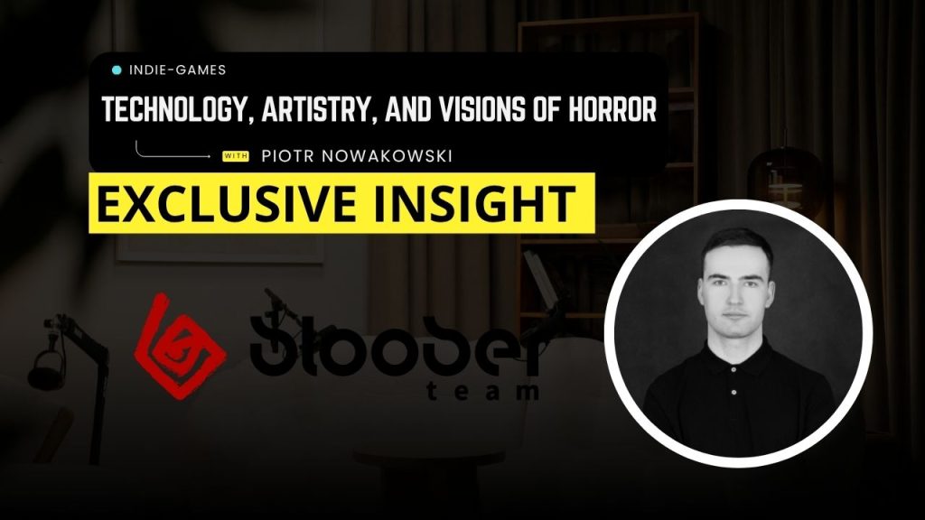 Thumbnail for an interview: bold title 'Technology, Artistry, and Visions of Horror,' yellow 'Exclusive Insight,' and Piotr Nowakowski's circular headshot on the right.