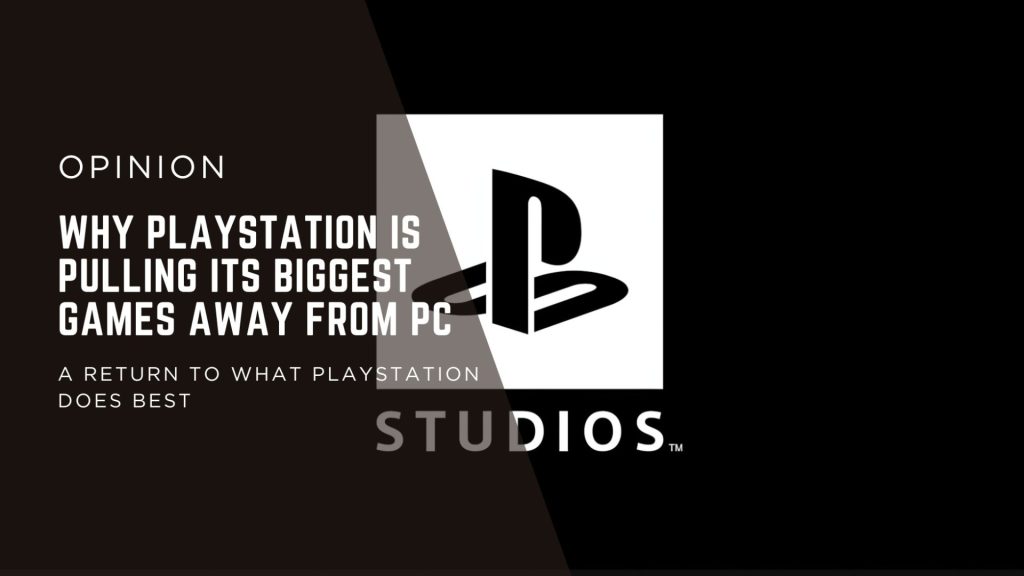 Opinion banner with PlayStation logo and the headline: 'Why PlayStation is pulling its biggest games away from PC' in bold white text on dark background.