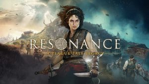 Resonance: A Plague Tale Legacy – Everything You Need to Know