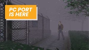 The Original Silent Hill Now Has an Unofficial Native PC Port